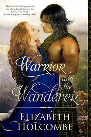 Warrior and the Wanderer by Elizabeth Holcombe
