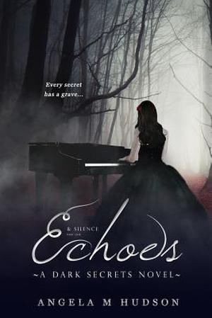 Echoes: Part One of Echoes & Silence (Dark Secrets #5)