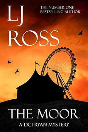 The Moor: A DCI Ryan Mystery by LJ Ross