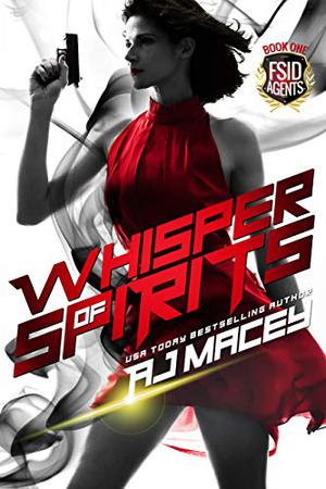 Whisper of Spirits by A.J. Macey