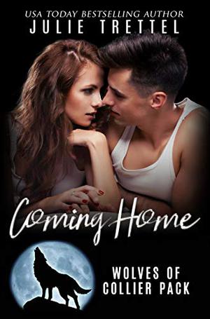 Coming Home by Julie Trettel
