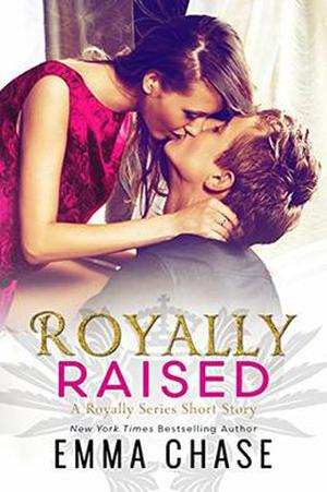 Royally Raised (Royally #2.5)