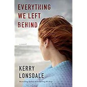 Everything We Left Behind by Kerry Lonsdale