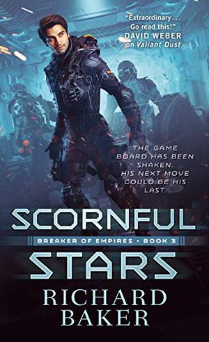 Scornful Stars by Richard Baker