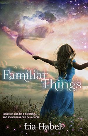 Familiar Things by Lia Habel