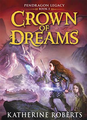 Crown of Dreams by Katherine Roberts