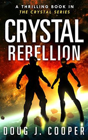 Crystal Rebellion by Doug J. Cooper