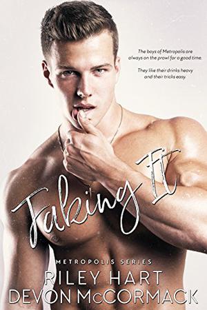 Faking It (Metropolis #1)