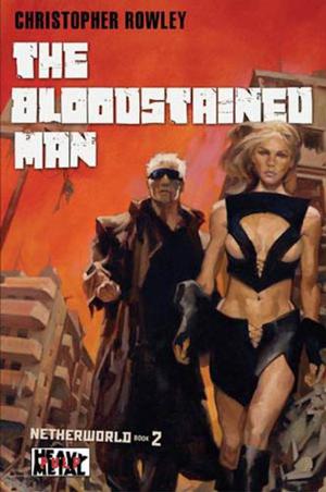 Heavy Metal Pulp: The Bloodstained Man (Netherworld #2)