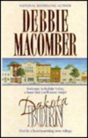 Dakota Born by Debbie Macomber