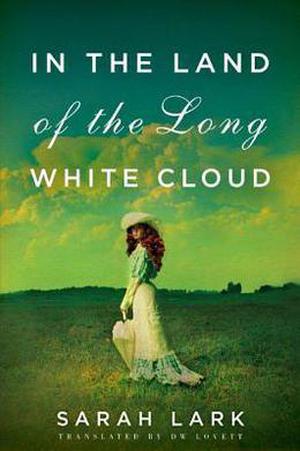 In the Land of the Long White Cloud (Neuseeland-Saga #1)