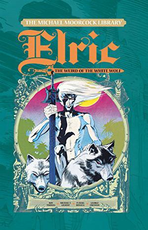 The Weird of the White Wolf (The Michael Moorcock Library: Elric #4)