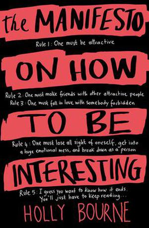 The Manifesto on How to be Interesting by Holly Bourne