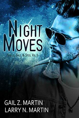 Night Moves by Gail Z. Martin, Larry N. Martin