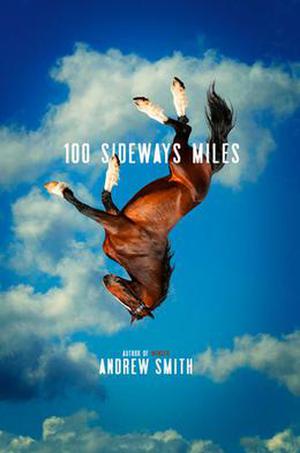 100 Sideways Miles by Andrew Smith