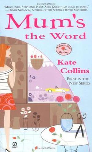 Mum's the Word (A Flower Shop Mystery #1)