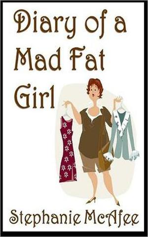 Diary of a Mad Fat Girl (Mad Fat Girl #1)