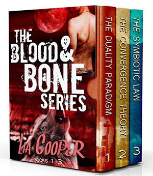 Blood & Bone Series #1-3 by Lia Cooper