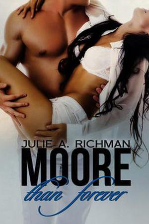 Moore than Forever (Needing Moore #3)