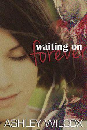 Waiting on Forever (The Forever Series #2)