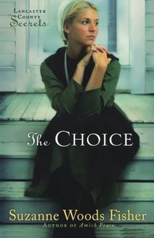 The Choice (Lancaster County Secrets #1)