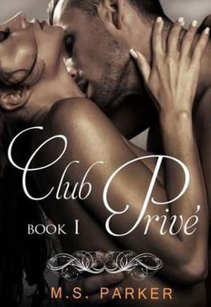 Club Privé: Book I (Club Prive #1)