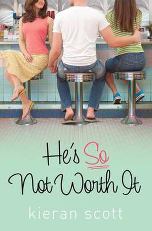 He's So Not Worth It by Kieran Scott