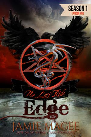 Edge, Episode Five by Jamie Magee
