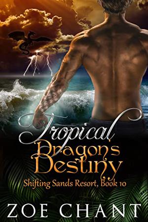 Tropical Dragon's Destiny by Zoe Chant