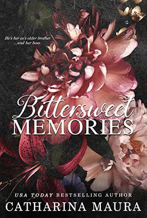 Bittersweet Memories (Off-Limits) by Catharina Maura