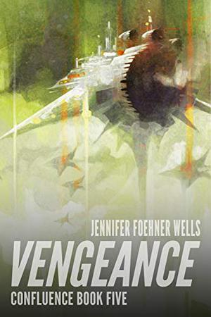 Vengeance by Jennifer Foehner Wells