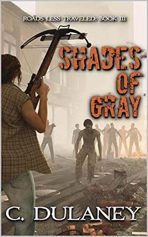 Shades of Gray (Roads Less Traveled #3)