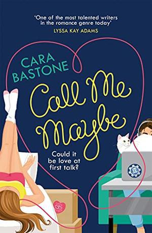 Call Me Maybe: Could it be love at first talk? by Cara Bastone