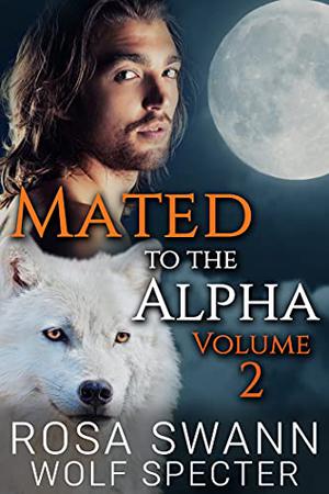 Mated to the Alpha: Volume 2 (Mated to the Alpha #5-8)