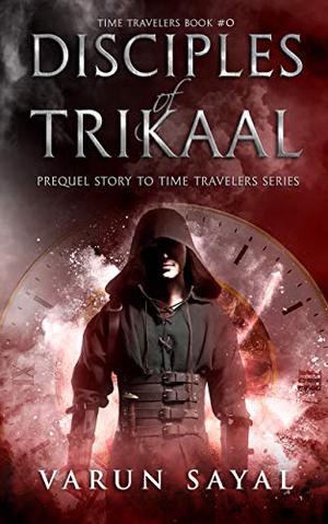 Disciples of Trikaal by Varun Sayal