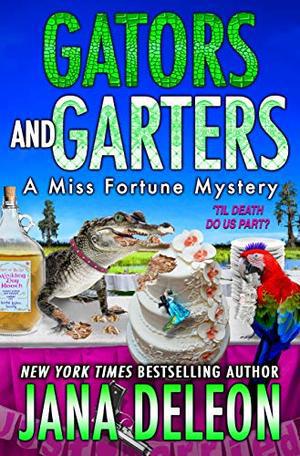 Gators and Garters (Miss Fortune Mystery #18)