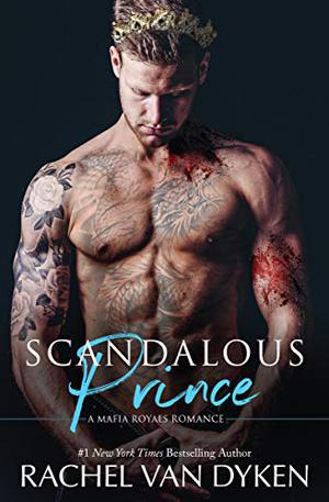 Scandalous Prince by Rachel Van Dyken