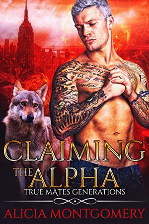 Claiming the Alpha (True Mates Generations #2)