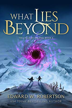 What Lies Beyond by Edward W. Robertson