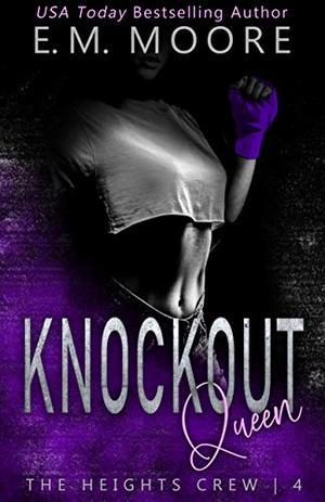 Knockout Queen: A Dark High School Romance (The Heights Crew #4)