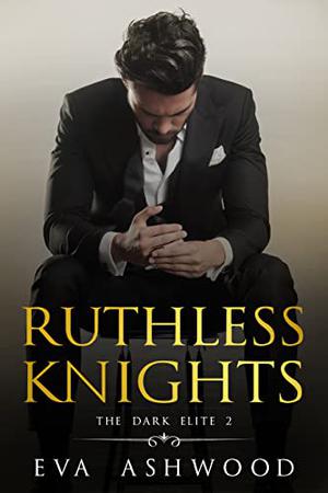 Ruthless Knights (The Dark Elite #2)