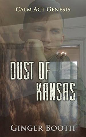 Dust of Kansas (Calm Act Genesis #2)