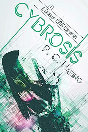 Cybrosis by P.C. Haring, Veronica Giguere