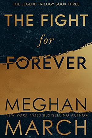 The Fight for Forever by Meghan March