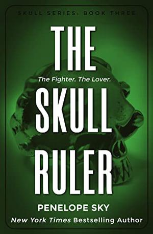 The Skull Ruler by Penelope Sky