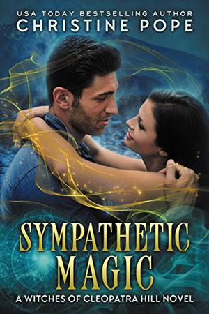 Sympathetic Magic (The Witches of Cleopatra Hill #4)