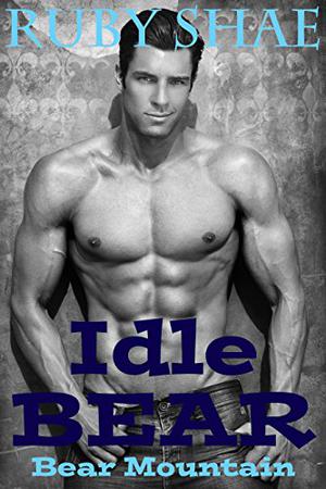 Idle Bear (Bear Mountain #4)