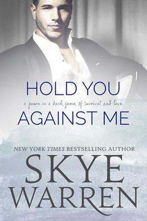 Hold You Against Me (Stripped #4)