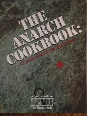 The Anarch Cookbook by Andrew Greenberg