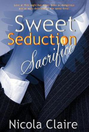 Sweet Seduction Sacrifice (Sweet Seduction #1)